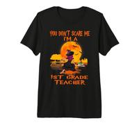 You Don't Scare Me I'm A 1st Grade Teacher Witch Halloween T-Shirt Haut de Gamme