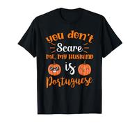 You Don't Scare Me My Husband is Portugese Halloween Wife T-Shirt