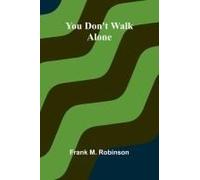 You Don't Walk Alone