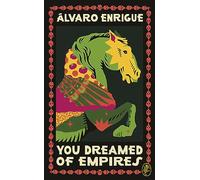 You Dreamed of Empires