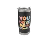 You Drive Me Coconuts Expressions de sarcasme - Gobelet isotherme en acier inoxydable double paroi