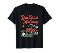 You Drive Me Crazy Golf Jeu de Mots rétro T-Shirt