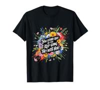 You Either Quit Or You Keep Going They Both Hurt - T-Shirt