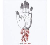 You Fail Me Redux