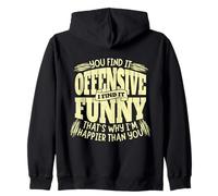 You Find it Offensive Funny I'm Happier Sarcastic Humor Sweat à Capuche