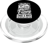 You Find It Offensive I Find It Funny That's Why I'm Happier PopSockets PopGrip pour MagSafe