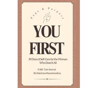 YOU FIRST: 30 Days of Self-Care for the Woman Who Does It All