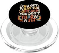 You Get What You Get and You Don't Throw A Fit - PopSockets PopGrip pour MagSafe