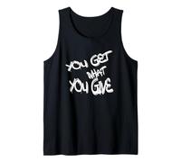 You Get What You Give T-Shirt - Motivational & Bold Design Débardeur
