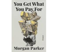 You Get What You Pay For: Essays