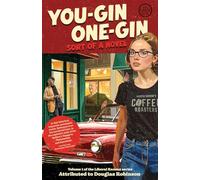You-Gin One-Gin: Sort of a Novel