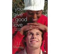 You Give Good Love - [Version Originale] J J Murray (Auteur)