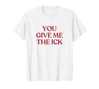 You Give Me The Ick Shirt Y2K Aesthetic Trendy T-Shirt