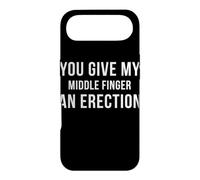 You Give My Middle Finger an Erection Offensive Adult Humour Coque pour iPhone Air