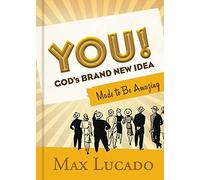 You!: God's Brand New Idea, Made to Be Amazing