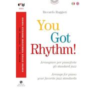 You got rhythm! Arrangiare per pianoforte gli standard jazz-Arrange for piano your favorite jazz standards. Ediz. bilingue