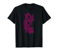 You Got This Graffiti Motivational Street Art Design T-Shirt