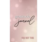 You Got This, Gratitude Journal: Live Life with Intention