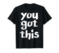 You Got This, Motivation Optimistic Inspiring Positive Citation T-Shirt Graphique avec Valeur, Homme, Noir, L