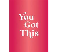 You Got This Uplifting Quotes and Affirmations for Inner Strength and Self-Belief - Summersdale Publishers - Summersdale - ebook (ePub) - Livre