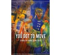 You Got to Move: Stories of Change in The South