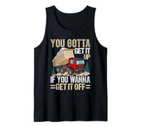 You Gotta Get Funny Dumper Truck Driver Trucking Dad Mens Débardeur