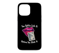You Gotta Lick It Before You Stick It Funny Adult Joke Coque pour iPhone 13 Pro Max