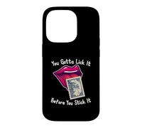 You Gotta Lick It Before You Stick It Funny Adult Joke Coque pour iPhone 14 Pro