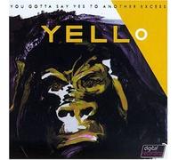 You Gotta Say Yes to Another Excess by Yello