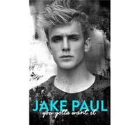 You Gotta Want It Jake Paul, (Auteur)