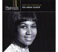 Franklin, Aretha - You Grow Closer