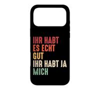 You Guys Have it Really Good You've got me! Donne drôle Coque pour iPhone 17 Pro Max