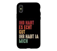 You Guys Have it Really Good You've got me! Donne drôle Coque pour iPhone X/XS