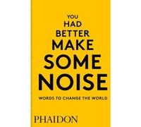 You had better make some noise Phaidon (Auteur)