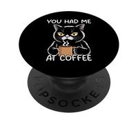 You Had Me At Coffee PopSockets PopGrip Adhésif