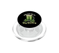 You Had Me At Day Drinking St Patrick Paddys Design Amusant PopSockets PopGrip pour MagSafe