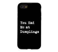 You Had Me At Dumplings Boulette Chinoise Amusante Coque pour iPhone SE (2020) / 7/8