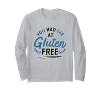 You Had Me at Gluten Free Vie sans Gluten Maladie Cœliaque Manche Longue