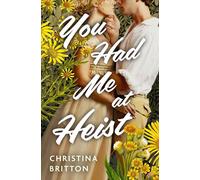 You Had Me at Heist - Christina Britton - Forever - ebook (ePub) - Livre
