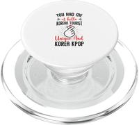 You Had Me at Hello Korean Tourist Unique et Korea Kpop PopSockets PopGrip pour MagSafe