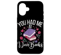 You Had Me at I Love Books Teacher School Reader Coque pour iPhone 16