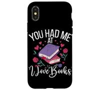 You Had Me at I Love Books Teacher School Reader Coque pour iPhone X/XS