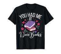 You Had Me at I Love Books Teacher School Reader T-Shirt