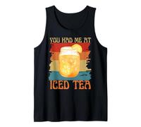 You Had Me at Iced Tea Funny Retro Vintage Tea Lovers Débardeur