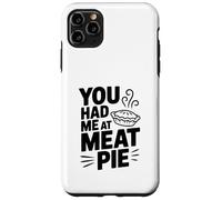 You Had Me at Meat Pie Funny Foodie Lover Coque pour iPhone 11 Pro Max