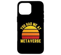You Had me at Metaverse, Retro Metaverse, Metaverse King Coque pour iPhone 16 Pro Max