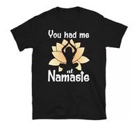 You Had Me at Namaste Funny Yoga Peace Summer Namaste T-Shirt