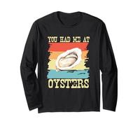 You Had Me at Oysters Funny Retro Vintage Oyster Lovers Manche Longue