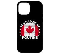 You Had Me At Poutine Canadian Fries Canada Flag Home Pride Coque pour iPhone 12 Mini