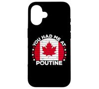 You Had Me At Poutine Canadian Fries Canada Flag Home Pride Coque pour iPhone 16